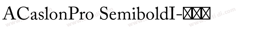 ACaslonPro SemiboldI字体转换